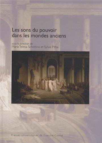Les  sons du pouvoir dans les mondes anciens