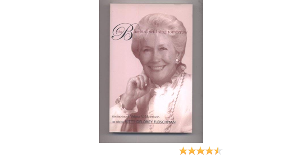 Bluebird Will Sing Tomorrow Memoirs Of Velma V Morrison Morrison Velma V Fleischman Kitty Delorey Amazon Com Books