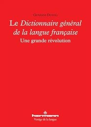 Le " Dictionnaire général de la langue française"