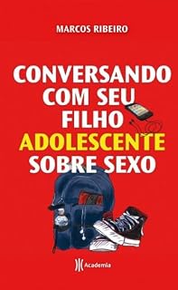 Livro Conversando com seu filho adolescente sobre sexo