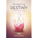 Designing Destiny