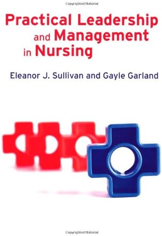 Practical Leadership and Management in Nursing Paperback – 14 Dec 2009