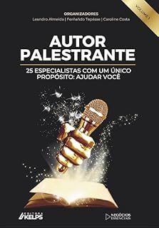 Livro AUTOR PALESTRANTE: 25 especialistas com um único propósito: ajudar você!