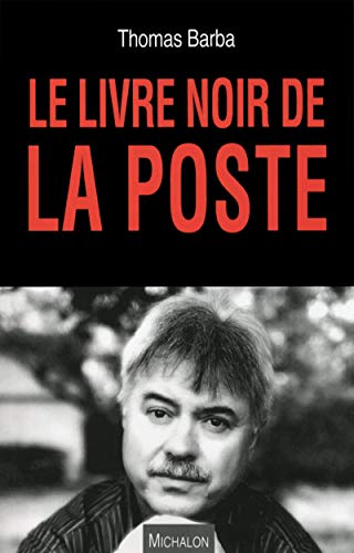 Le livre noir de la Poste by Thomas Barba