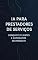 Livro IA PARA PRESTADORES DE SERVIÇOS: Otimizado: O Manual Definitivo para Prestadores de Serviços e Autônomos: Use IA (ChatGPT, Gemini) para Conquistar Clientes e Multiplicar sua Produtividade