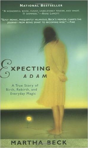 Expecting Adam A True Story Of Birth Rebirth And Everyday Magic Martha Beck 9780425174487 Amazon Com Books