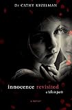 Innocence Revisited: A Tale in Parts by 