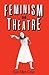 Feminism and Theatre