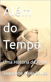 Livro Além do Tempo: Uma História de Amor