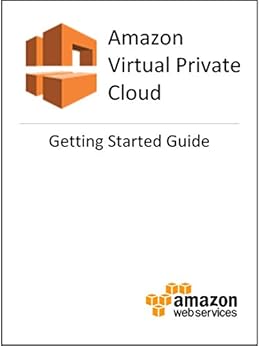 Amazon Virtual Private Cloud (VPC) Getting Started Guide by [Amazon Web Services]