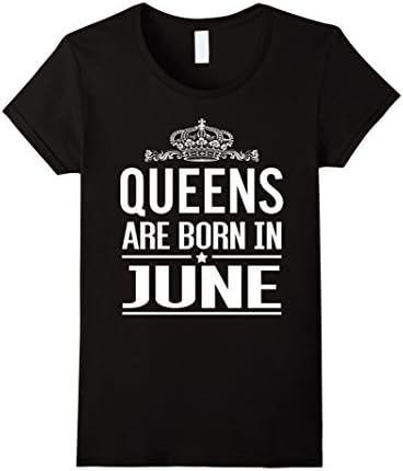 Women's Queens Are Born In June Women T-Shirt, Queens June Small Black