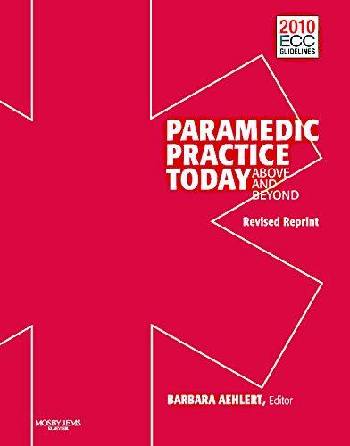 Paramedic Practice Today:  Above and Beyond: Volume 1