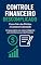 Livro Controle Financeiro Descomplicado: Como Sair das Dívidas e Construir Liberdade: Um guia prático com metas inteligentes para transformar sua vida financeira