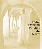 André Ravéreau : L'atelier du désert by 