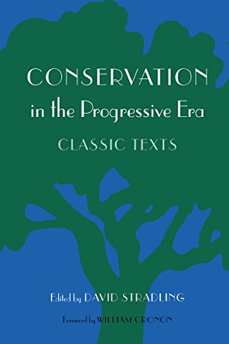 Conservation in the Progressive Era: Classic Texts...