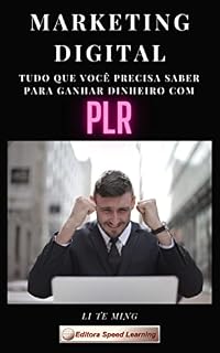 Livro MARKETING DIGITAL: TUDO QUE VOCÊ PRECISA SABER PARA GANHAR DINHEIRO COM PLR
