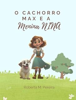 O Cachorro Max e a Menina Nina