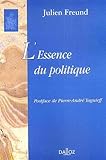L'essence du politique: Réimpression de la 3e édition de 1986 (Bibliothèque Dalloz) (French Edition) by