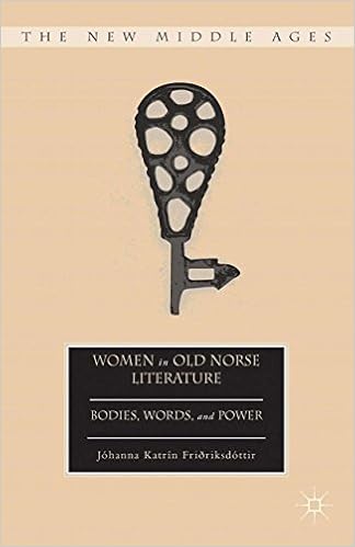 Women in Old Norse Literature: Bodies, Words, and Power (The New Middle Ages) 2013 Edition, Kindle Edition