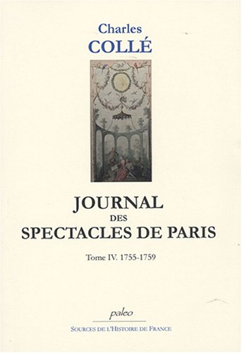 Journal historique sur les hommes de lettres, les ouvrages dramatiques & les événements les plus mémorables du règne de Louis XV