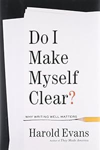 Do I Make Myself Clear?: Why Writing Well Matters book cover