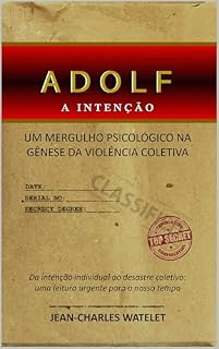 Livro ADOLF: A Intenção (A Psicologia do Poder e da Manipulação)