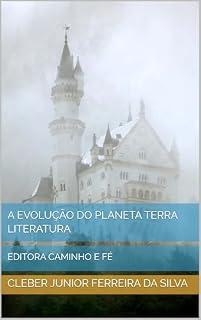 Livro A EVOLUÇÃO DO PLANETA TERRA LITERATURA : EDITORA CAMINHO E FÉ