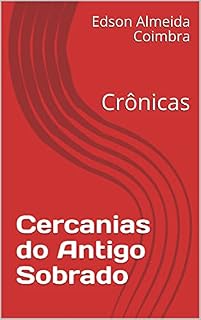 Livro Cercanias do Antigo Sobrado: Crônicas