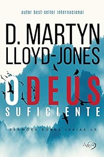Livro O Deus suficiente: Sermões sobre Isaías 40