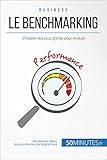 Le benchmarking: S'inspirer des plus grands pour évoluer (Gestion & Marketing t. 4) (French Edition) by Antoine Delers, 50Minutes.fr