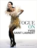 Vogue on Yves Saint Laurent by Natasha Fraser-Cavassoni