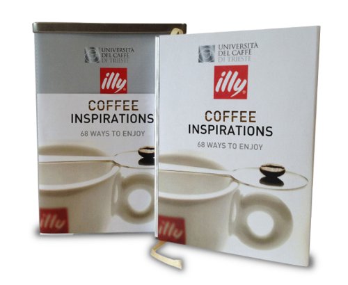 Coffee Inspirations: 70 Ways to Enjoy by illy®, University of Coffee