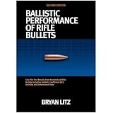 Ballistic Performance of Rifle Bullets 2nd Edition
