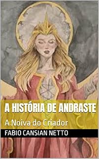 Livro A História de Andraste: A Noiva do Criador