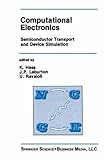 Computational Electronics : Semiconductor Transport and Device Simulation, , 1441951229