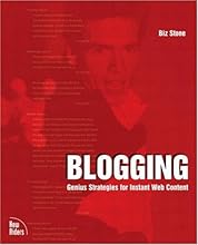 Blogging: Genius Strategies for Instant Web Content