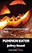 Pumpkin Eater: A Dan Sharp Mystery by Jeffrey Round