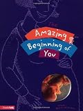 Amazing Beginning of You, The by Lisa Jacobson, Matt Jacobson