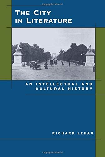 The City in Literature: An Intellectual and Cultural History