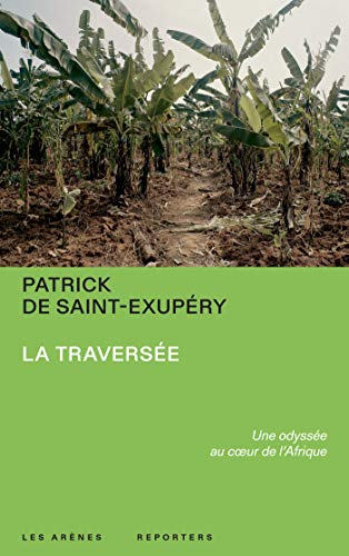 La traversée: une odyssée au coeur de l'Afrique