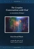 The Complete Conversations with God by
