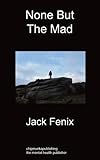Image de None But the Mad