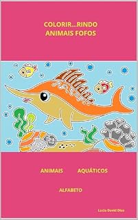 Livro ANIMAIS FOFOS: ANIMAIS AQUÁTICOS - ALFABETO (COLORIR...RINDO ANIMAIS FOFOS)