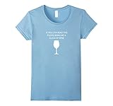 Womens Wine Lovers T-Shirt - If you can read this please bring me.. Large Baby Blue