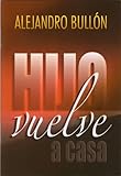 Hijo vuelve a casa (Spanish Edition)