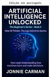 Livro Inteligência artificial desvendada: um guia para iniciantes - Livro 2