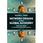 Network Origins of the Global Economy: East vs. West in a Complex Systems Perspective