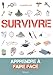 SURVIVRE: APPRENDRE A FAIRE FACE by