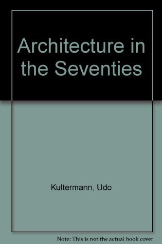 Architecture in the Seventies by