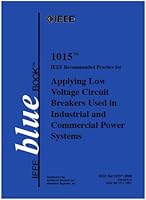 IEEE Blue Book 1015(TM)-2006 IEEE Recommended Practice for Applying Low Voltage Circuit Breakers Used in Industrial and Commercial Power Systems 0738149543 Book Cover